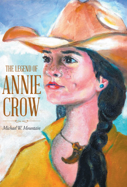 The Legend of Annie Crow book by Michael Mountain